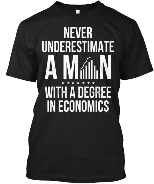 

men t shirt a man with a degree in economics women tshirt