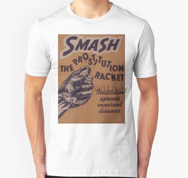 

men tshirt short sleeve vintage poster smash the prostitution racket t shirt tee women t-shirt