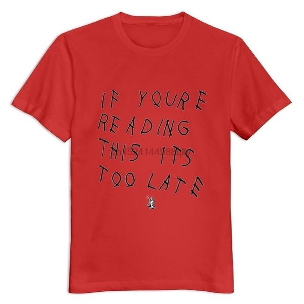 

men's if you're reading this it's too late drake sport short sleeve t shirt