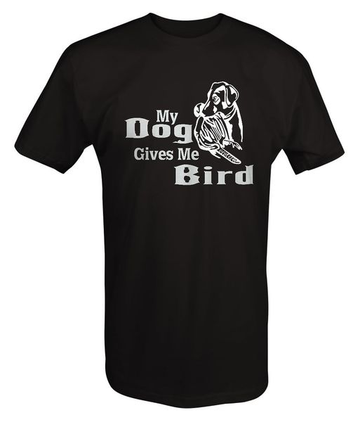 

2019 100& cotton my dog gives me the bird huntter dog retreiver t shirt summer style tee shirt