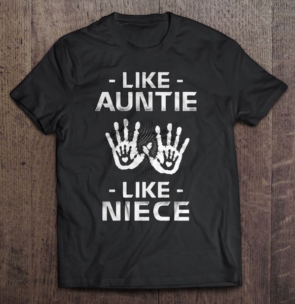 

men t shirt like auntie like niece -version 2 women t-shirt
