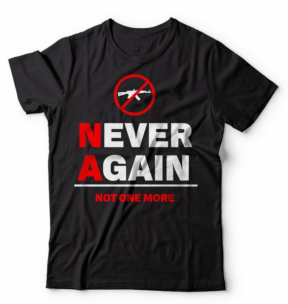 

march for our lives anti gun t-shirt never again not one more political t-shirt