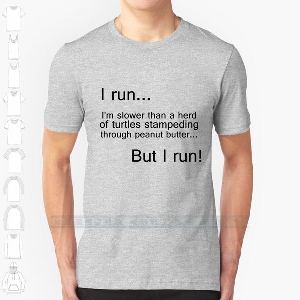 

i run...i'm slower than a herd of turtles custom design print for men women cotton new cool tee t shirt big size