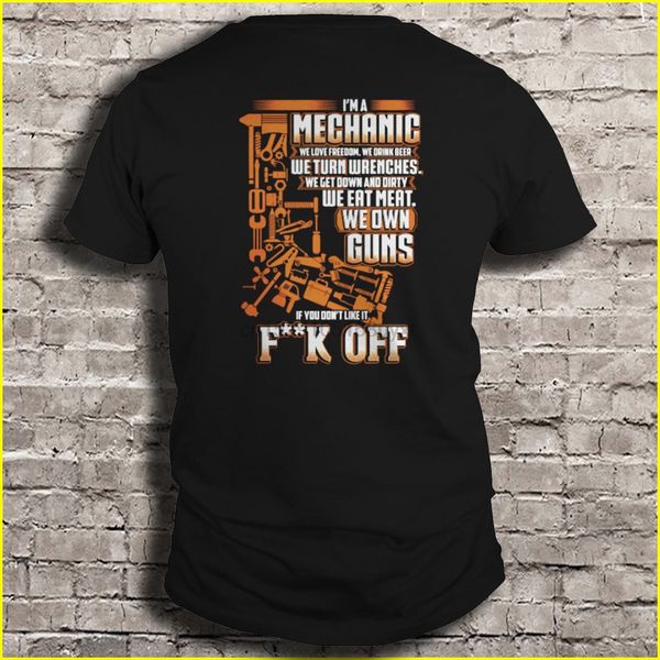 

men t shirt i'm a mechanic we love om we turn wrenches we own guns women t-shirt