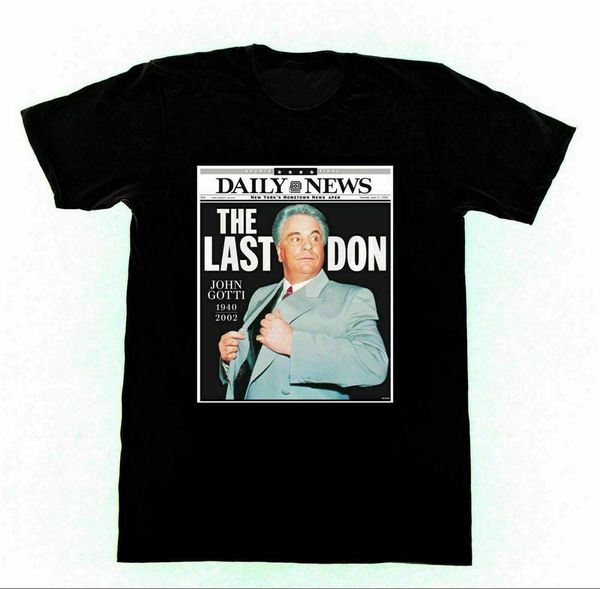 

john gotti the last t shirt s-3xl wholesale tee shirt new diy fashion design for men women