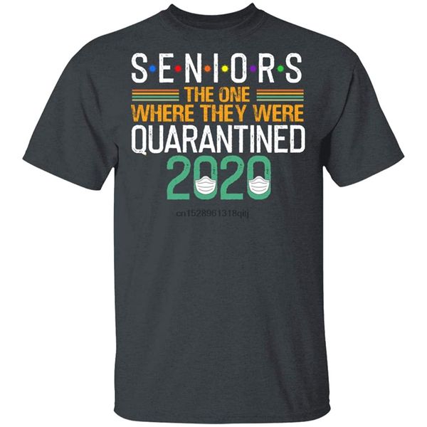 

seniors the one where they were quarantined 2020 t-shirt