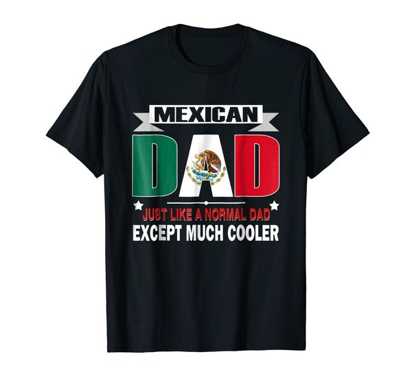 

brand man t shirt 2019 new brand tee cotton clothes new mexican dad is much cooler father's day t-shirt flag casual tee shirts