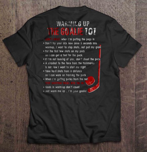 

men t shirt warming up the goalie 101 hockey version women t-shirt
