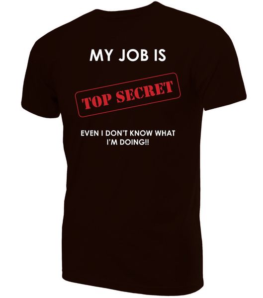 

2019 fashion my job is secret printed t-shirt ~ novelty birthday present gift all sizes men's tees
