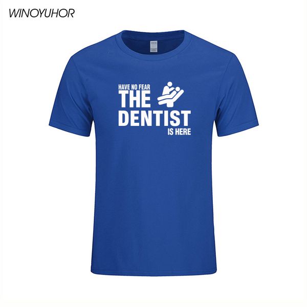 

have no fear the dentist is here t shirt men summer new casual short sleeve t-shirt funny dental doctor gift cotton