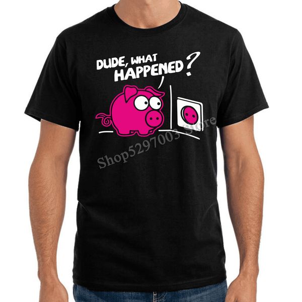 

dude, what happened pig socket comic sayings gift funny fun t-shirt men women tee shirt