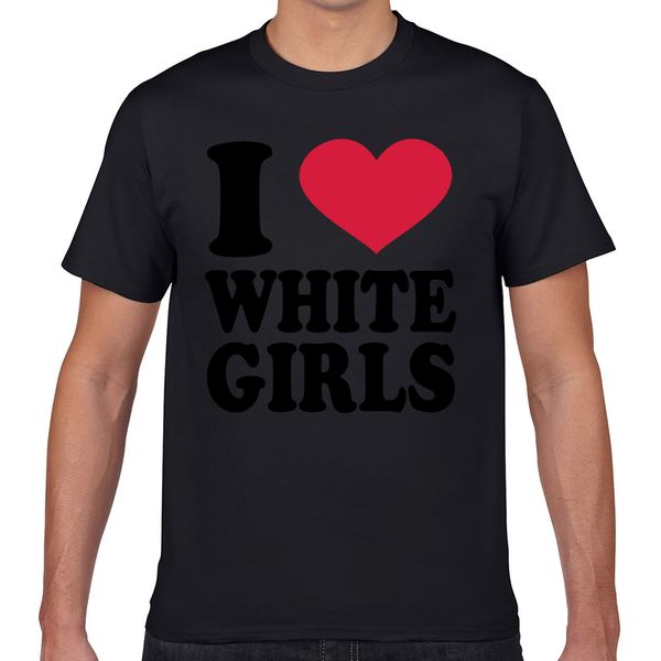

t shirt men i love white girls hip hop vintage geek cotton male tshirt xxxl