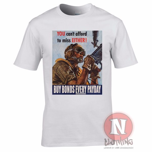 

2019 summer cotton tee shirt weltkrieg 2 usa propaganda kaufen bonds jeder zahltag t-shirt militar geschichte fashion t-shirt