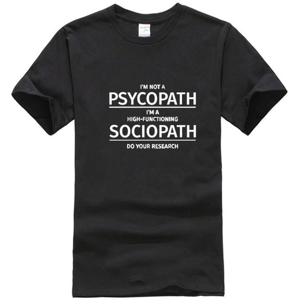 

men clothing i'm not a psychopath i'm a high functioning sociopath do your research printed funny cotton t shirt t-shirt tshirt