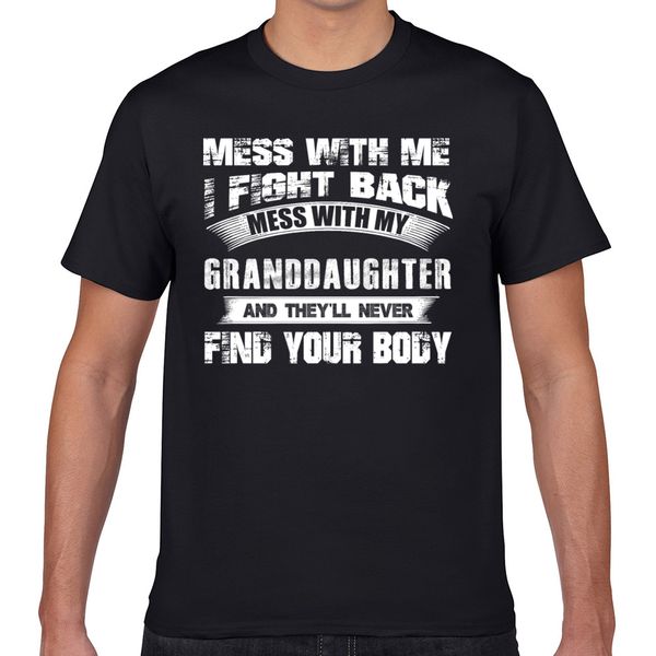 

t shirt men dont mess with my granddaughter kawaii inscriptions geek cotton male tshirt xxxl