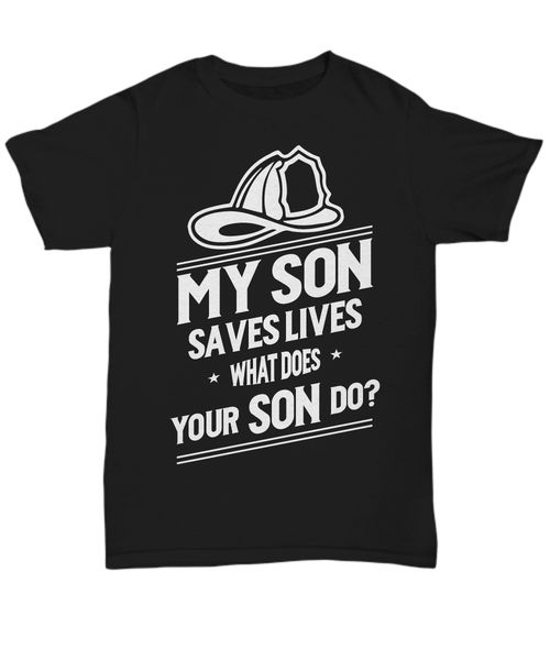 

2019 100% cotton my son saves lives - funny firefighter mom t-shirt - tee summer style tee shirt