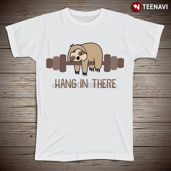 

sloth hang in there t-shirt