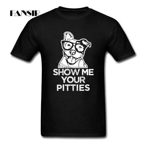 

show me your pitties funny pitbull short sleeve t shirts teenage great camisetas pure cotton o-neck men's t-shirt for team