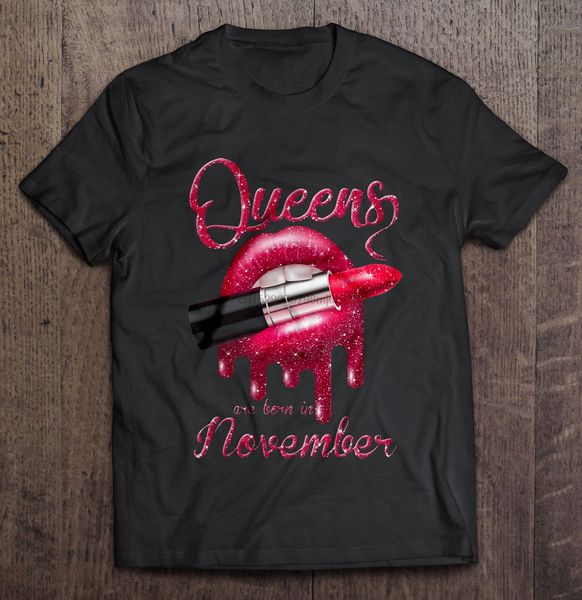 

men t shirt queens are born in november -lipstick version women t-shirt