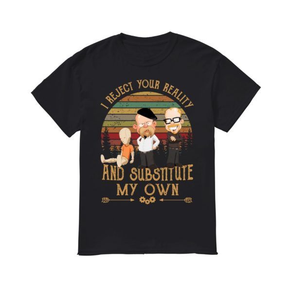 

2019 fashion men t shirt mythbusters i reject your reality and substitute my own shirt