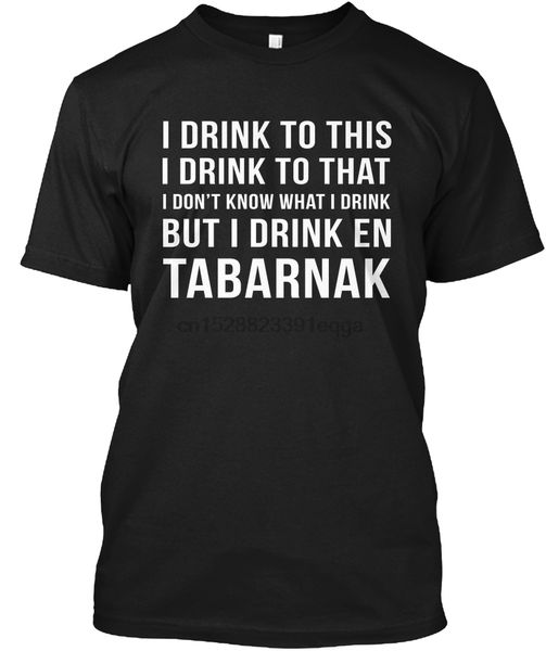 

men t shirt i drink to this i drink en tabarnak women t-shirt