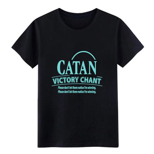 

catan victory c hant please don t let them notice t shirt printing tee shirt s-3xl letter crazy new style spring autumn shirt