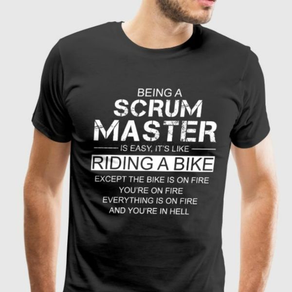 

100% cotton o neck custom printed men t shirt being a scrum master is easy like riding a women t shirt