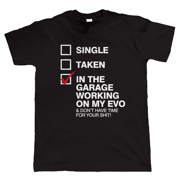 

2019 new men summer in the garage working on my evo, mens funny car t shirt, mitsubi lancer cool men cotton t-shirt