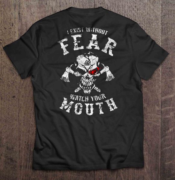 

men t shirt i exist without fear watch your mouth viking version women t-shirt