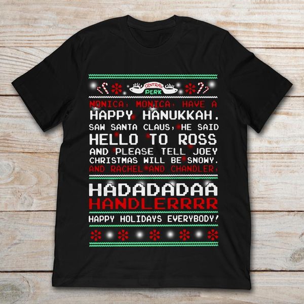 

monica monica have a nice hanukkah santa santa claus he said hello to ross t-shirt
