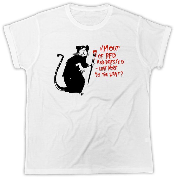 

banksy i'm out of bed and dressed mens tshirt summer short sleeve t-shirt humorous tee shirt