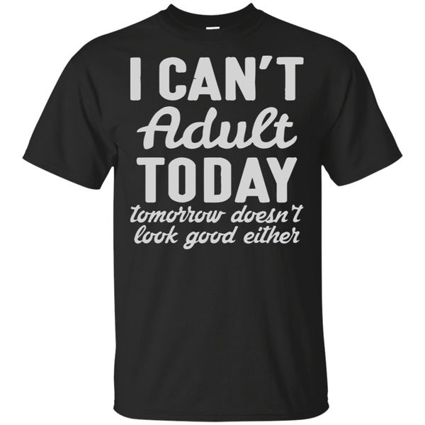 

men's i can't today tomorrow doesn't look good either t-shirt size m-3xl homme plus size tee shirt