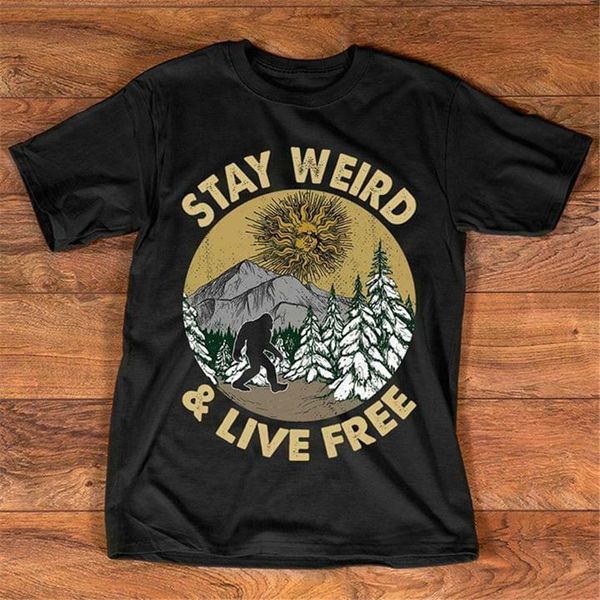 

bigfoot верующего stay weird живите свободную тенниску черного хлопка мужчина s-3xl для молодежи среднего возраста старой tee shirt