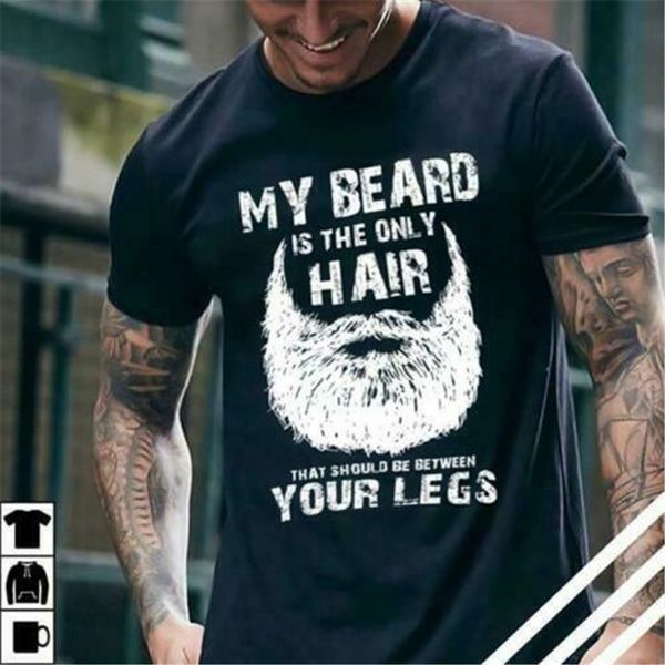 

мой beard is the onlly волос, которые должны быть между ног мужчины t-shirt s-3xl сшитое футболочку