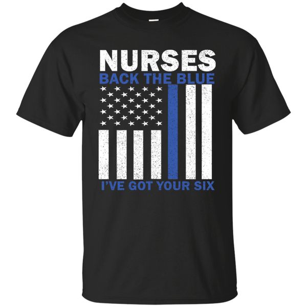 

nurses back the blue i've got your six black t-shirt s-2xl male female tee shirt