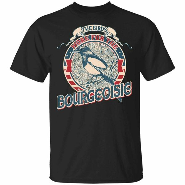 

the birds work for the bourgeoisie vintage t-shirt size s-3xl custom made tee shirt