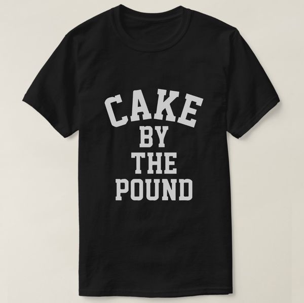 

2019 printed men t shirt cotton short sleeve cake by the pound funny eating foodie t-shirt women tshirt