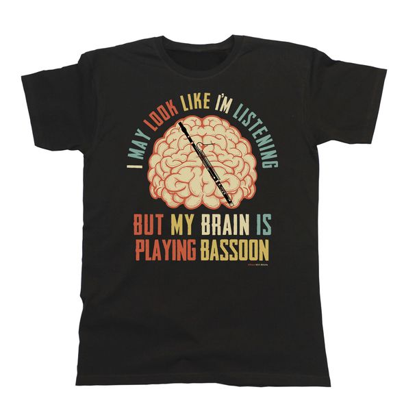 

2019 fashion summer style mens/ladies t-shirt my brain is playing bassoon music birthday gift tee shirt