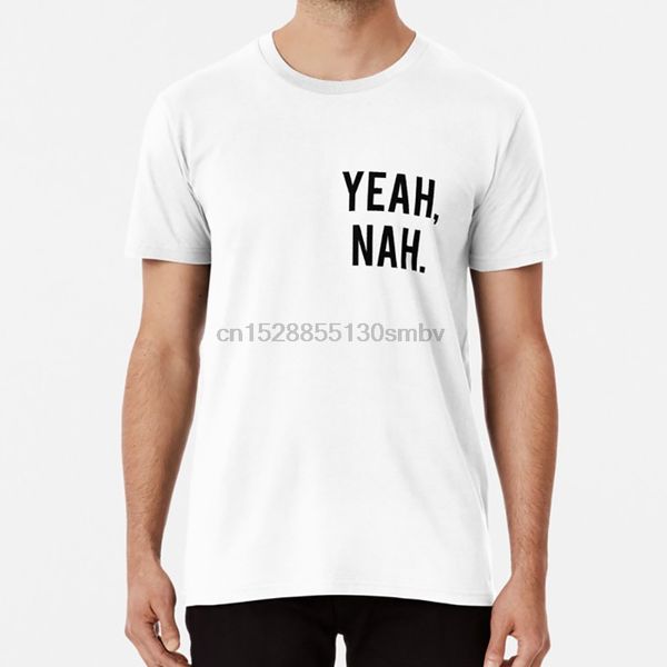 

yeah nah. t shirt yeah nah yeah nah australian australia big lez mike nolan