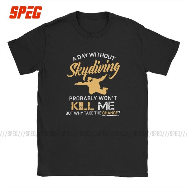 

a day without skydiving t shirts funny sayings t-shirt short sleeves men's novelty 100% cotton tees plus size clothing