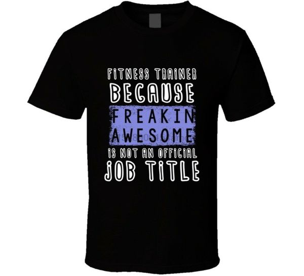 

freakin awesome fitness trainer popular job t shirt