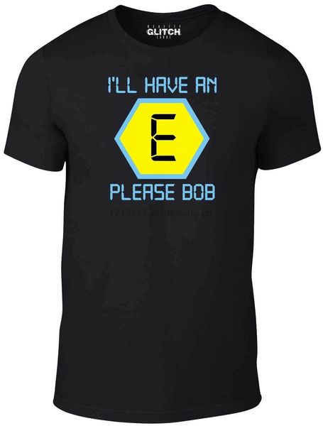 

i'll have an e t-shirt - funny retro t shirt bob blockbusters tv fashion rave uk