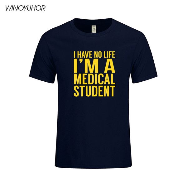 

i'm a medical student i have no life funny doctor gift mens t-shirt fashion short sleeve o neck casual t shirt