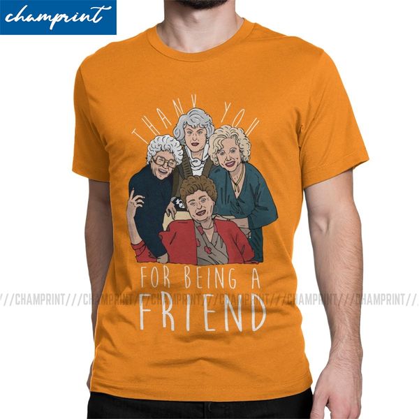 

men t-shirts thank you for being a friend funny tee shirt golden girls dorothy 80s tv t shirts crew neck clothing summer