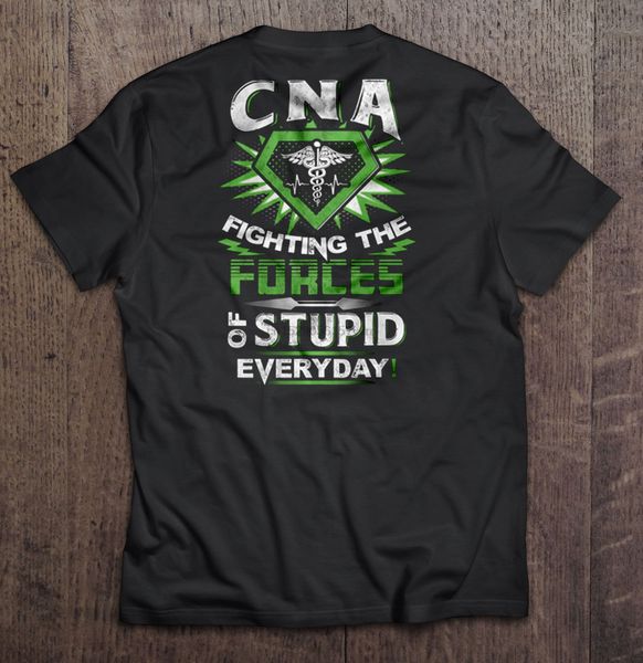 

men t shirt cna fighting the forces of stupid everyday women t-shirt
