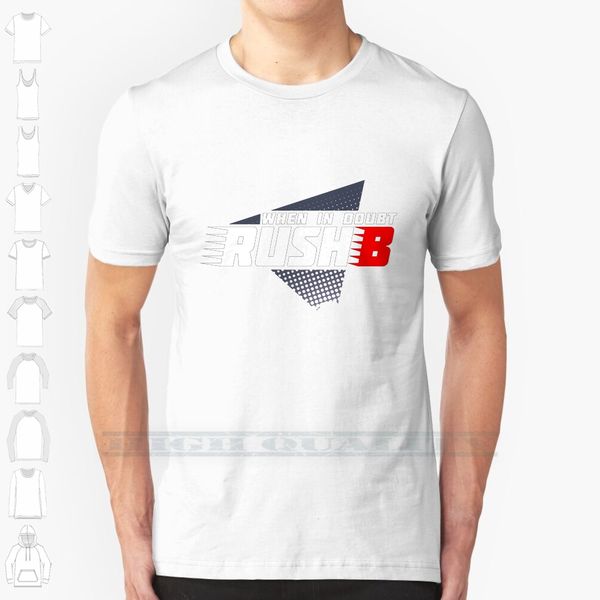 

when in doubt - rush b custom design print for men women cotton new cool tee t shirt big size 6xl csgo rush dink