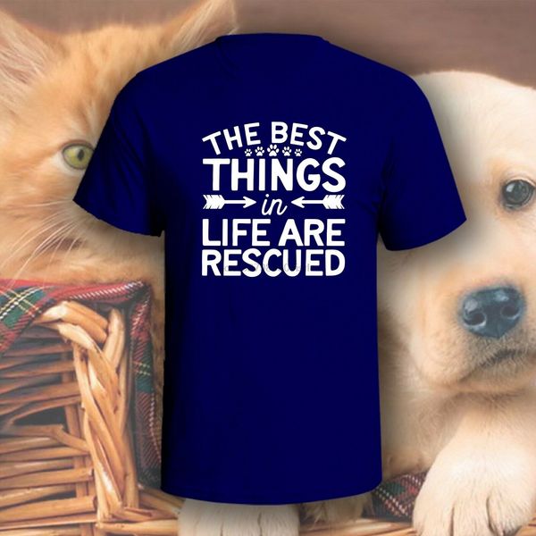 

the things in life are rescued t-shirt pick your color dog cat mom