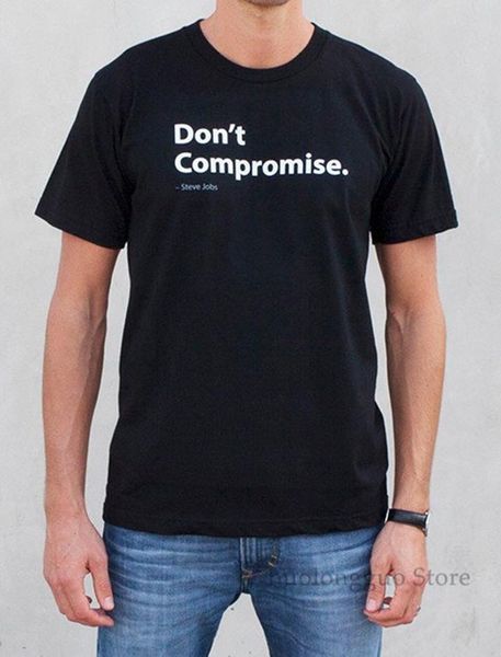 

don't compromise t-shirt quote motivational inspiring phrase business text 100% cotton men t shirt women tee