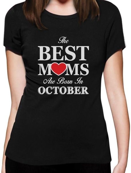 

2019 fashion the moms are born in october - birthday gift for mother tee shirt