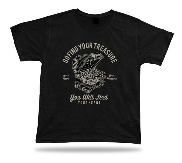 

2020 new tee shirts printing fashion t shirt plus size go find your treasure you will find your heart stylish modern t shirt